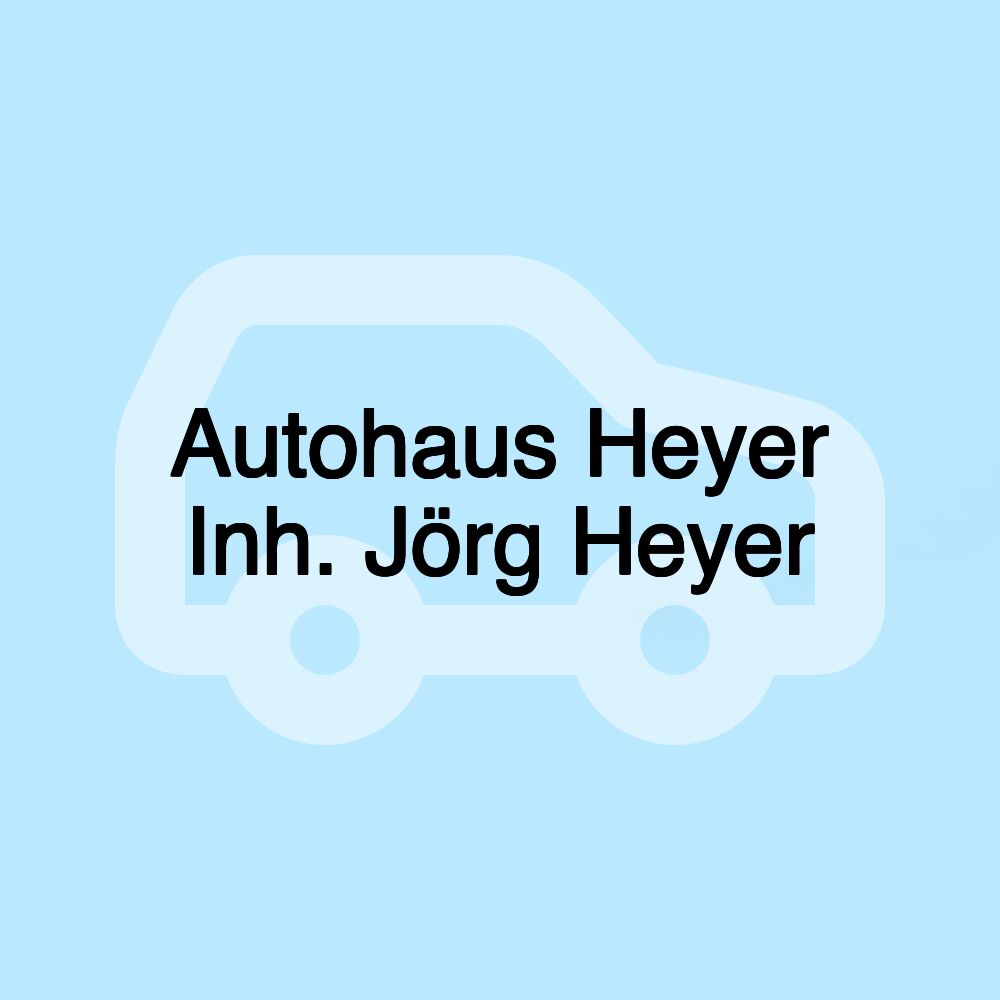 Autohaus Heyer Inh. Jörg Heyer