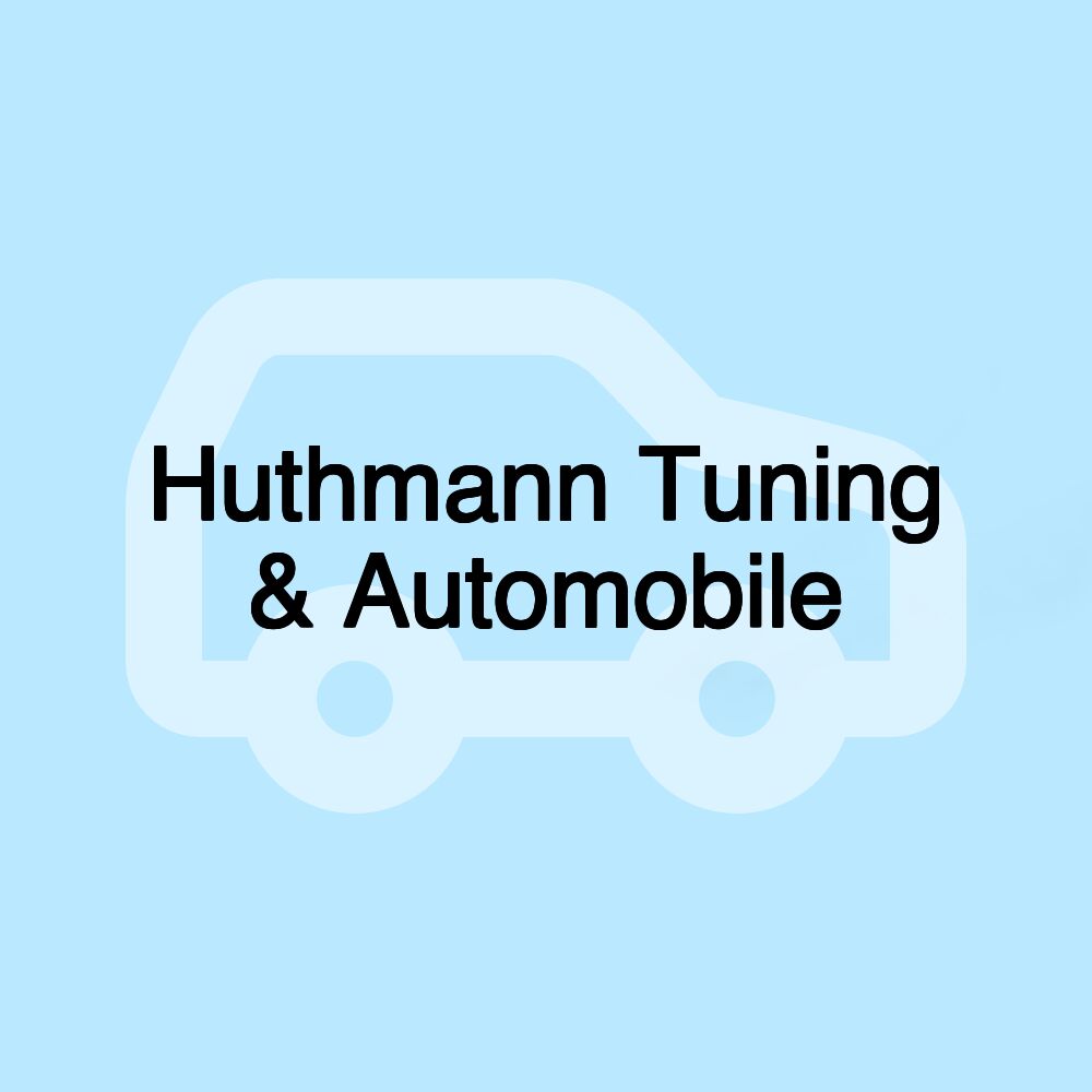 Huthmann Tuning & Automobile