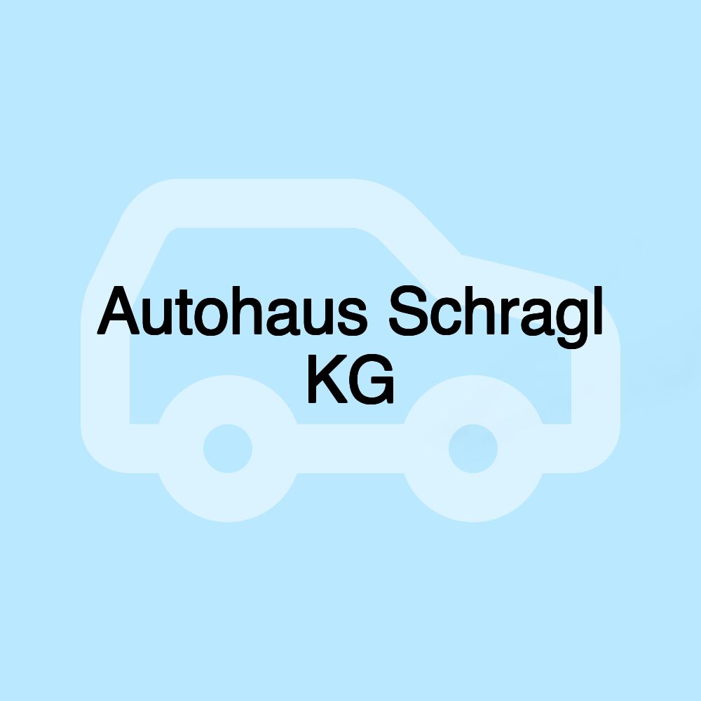 Autohaus Schragl KG