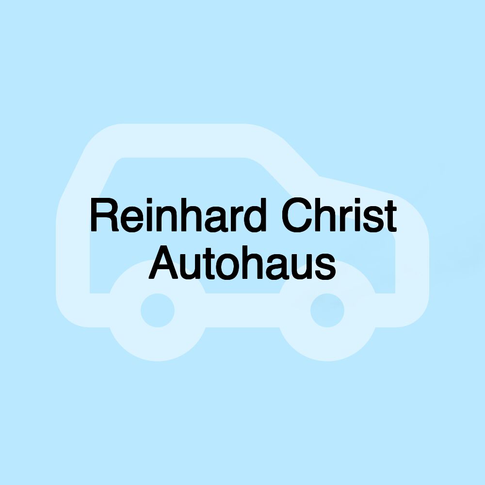 Reinhard Christ Autohaus