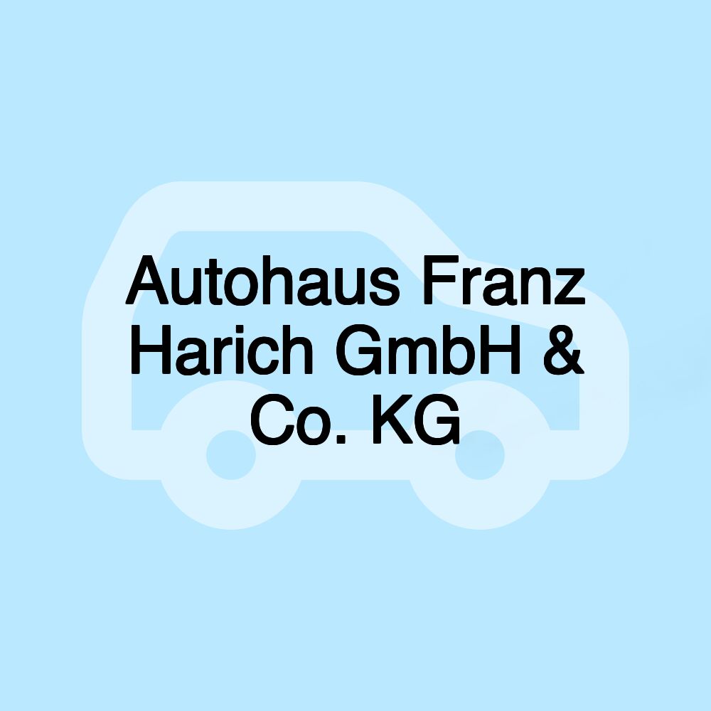 Autohaus Franz Harich GmbH & Co. KG