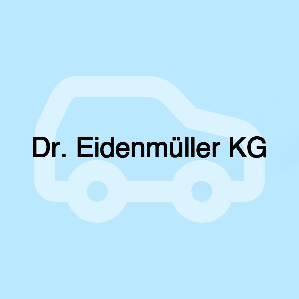 Dr. Eidenmüller KG