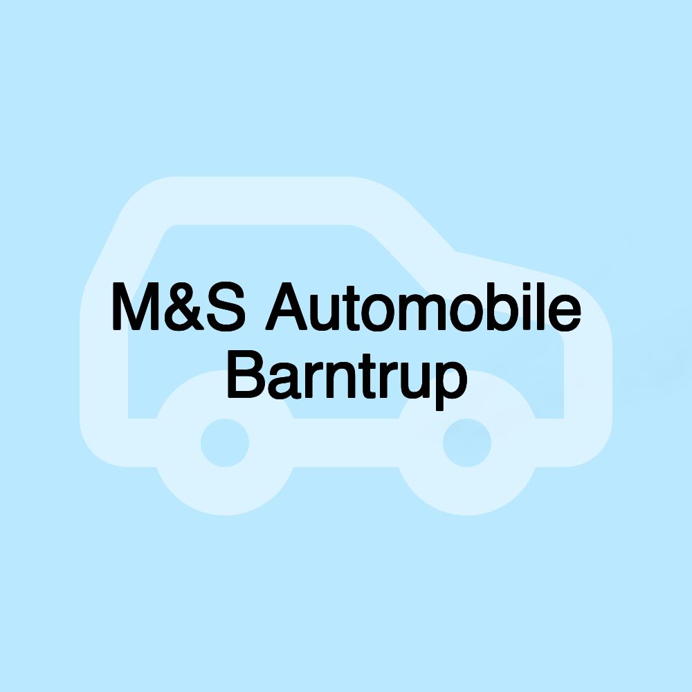 M&S Automobile Barntrup