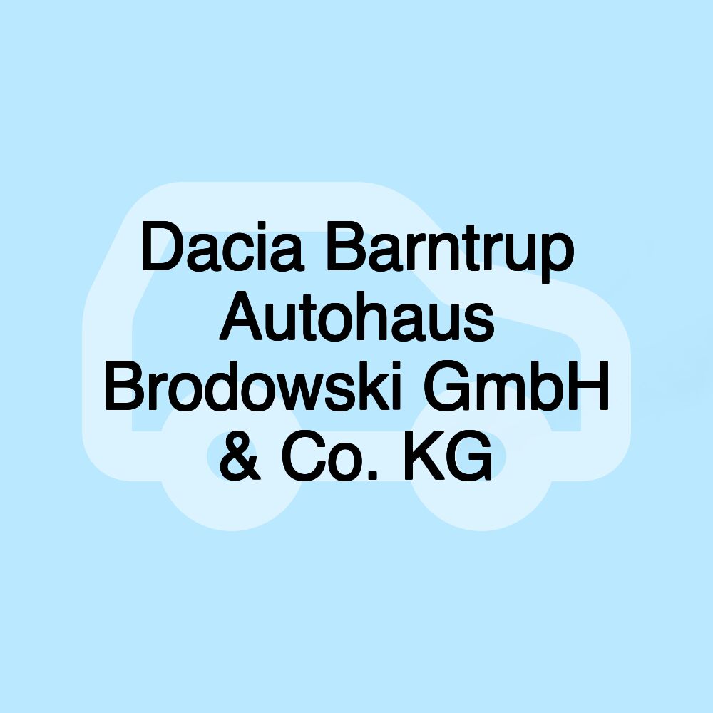 Dacia Barntrup Autohaus Brodowski GmbH & Co. KG