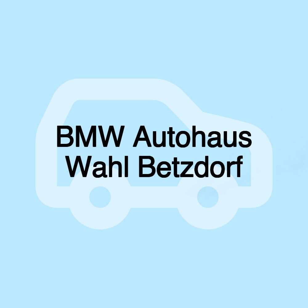 BMW Autohaus Wahl Betzdorf