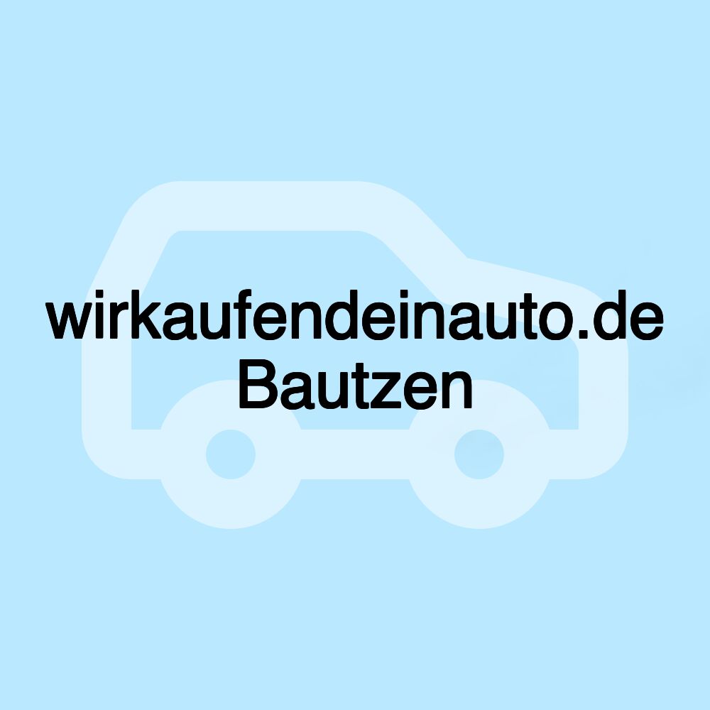 wirkaufendeinauto.de Bautzen