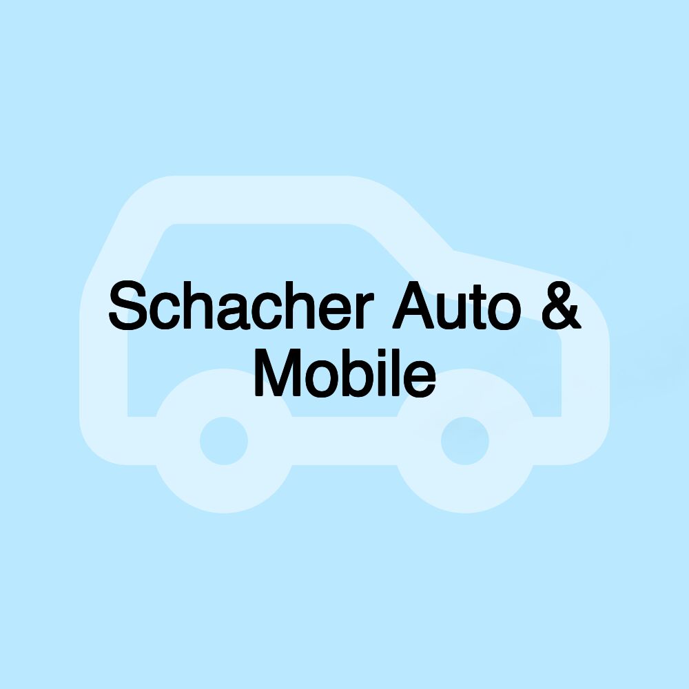 Schacher Auto & Mobile