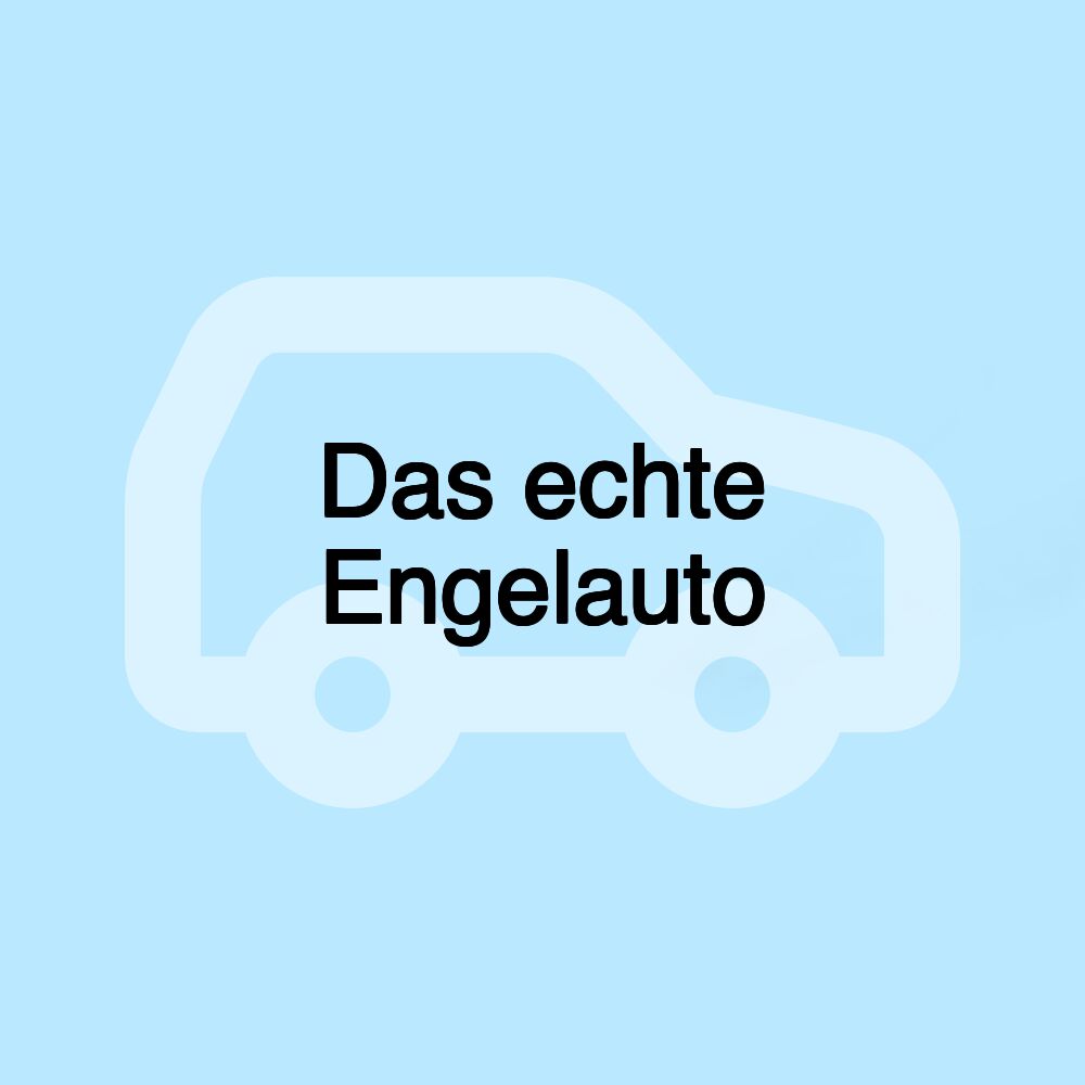 Das echte Engelauto