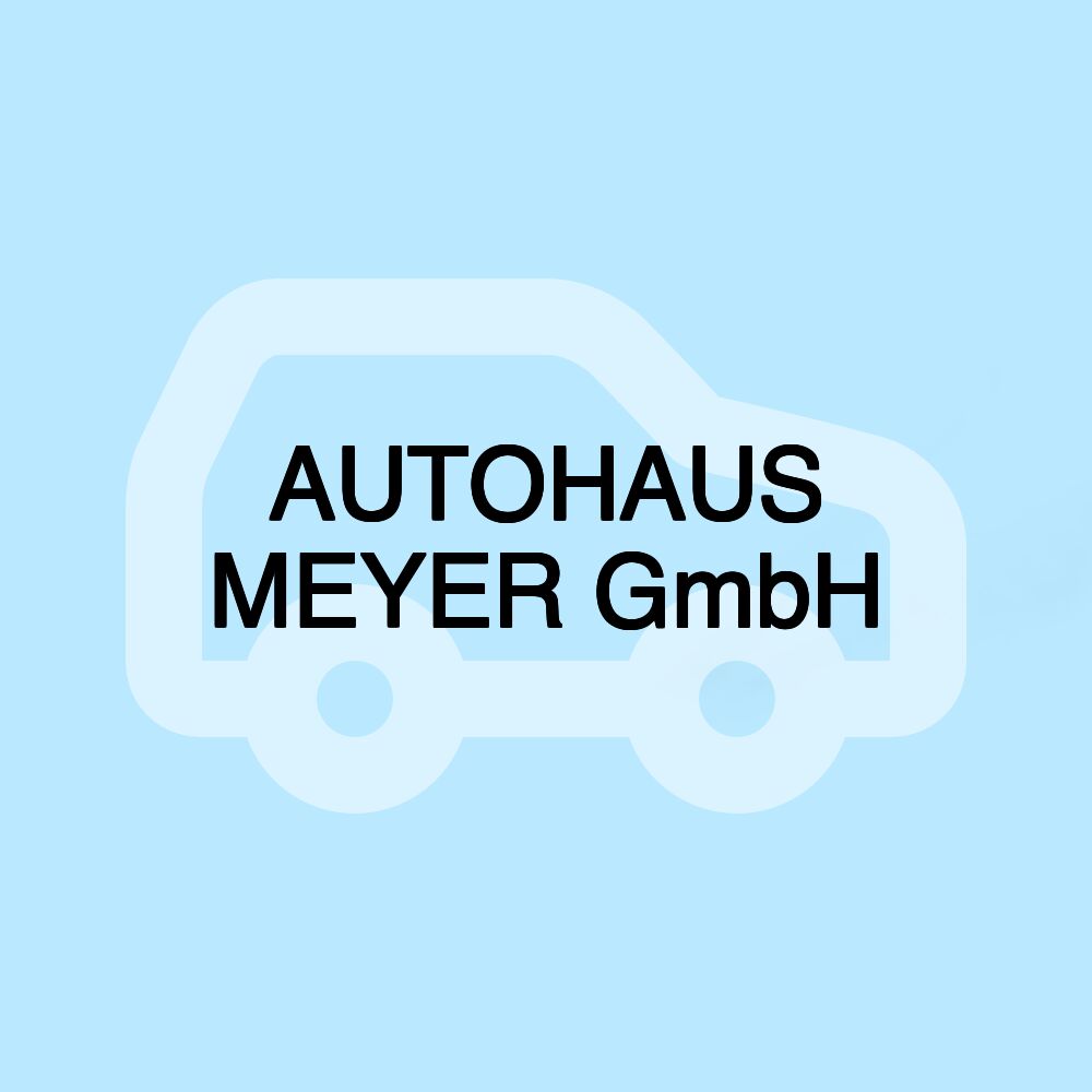 AUTOHAUS MEYER GmbH