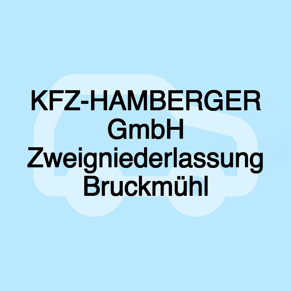 KFZ-HAMBERGER GmbH Zweigniederlassung Bruckmühl