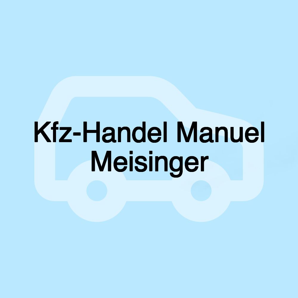 Kfz-Handel Manuel Meisinger