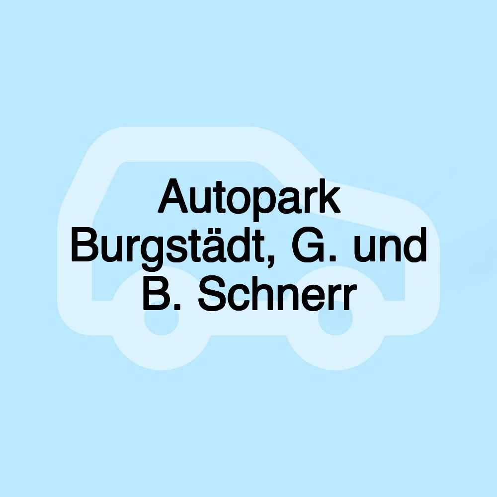 Autopark Burgstädt, G. und B. Schnerr