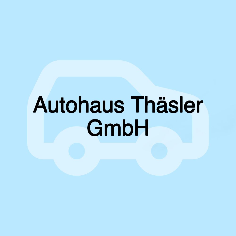 Autohaus Thäsler GmbH