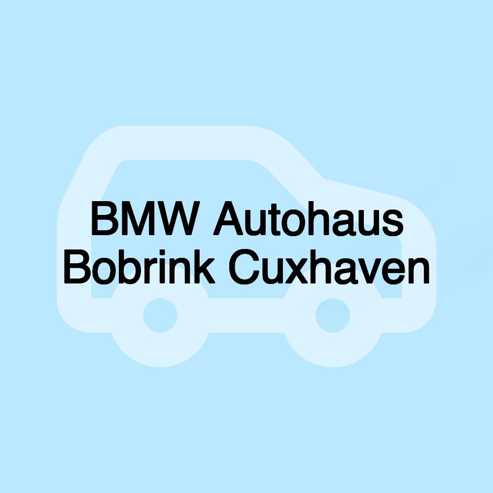 BMW Autohaus Bobrink Cuxhaven