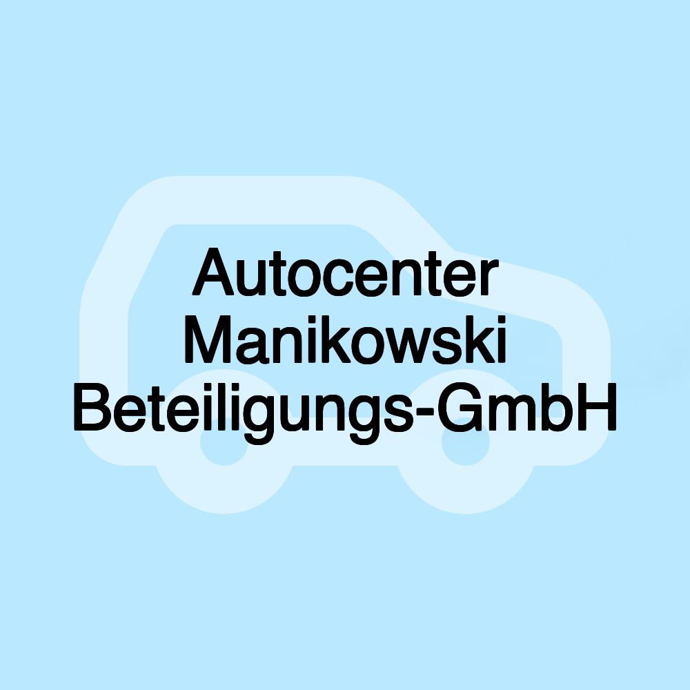 Autocenter Manikowski Beteiligungs-GmbH