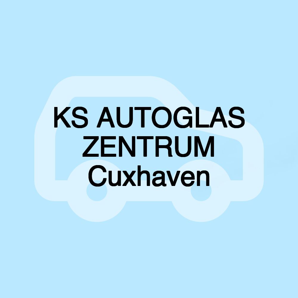 KS AUTOGLAS ZENTRUM Cuxhaven