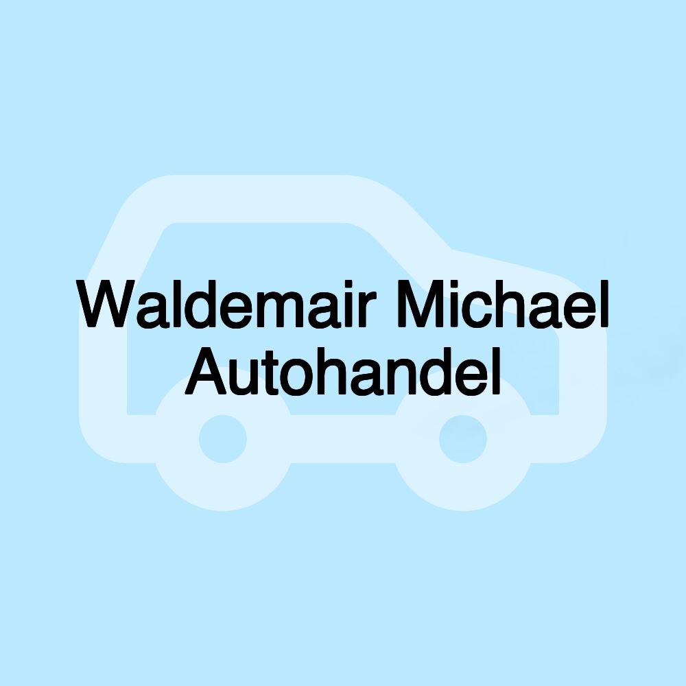 Waldemair Michael Autohandel