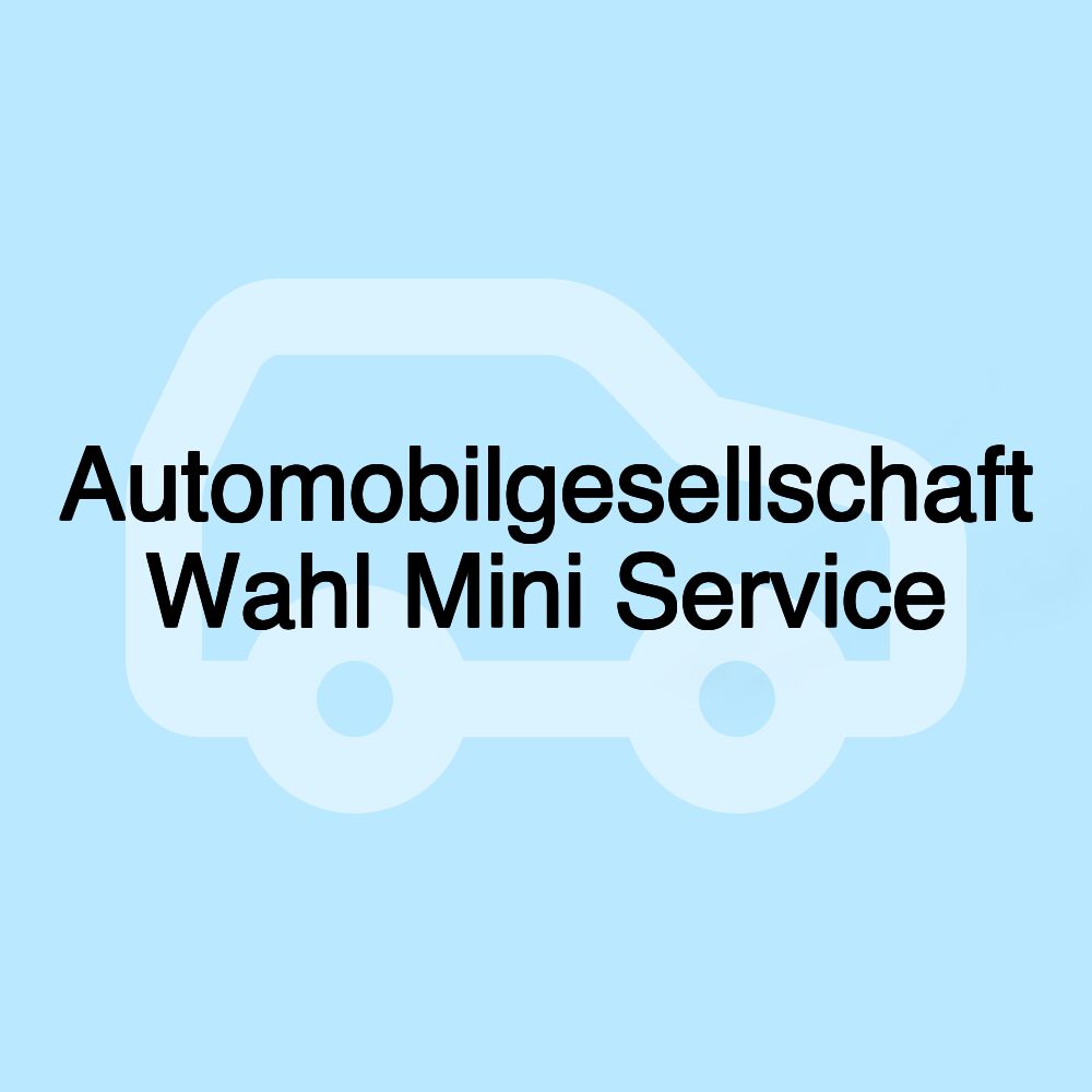 Automobilgesellschaft Wahl Mini Service