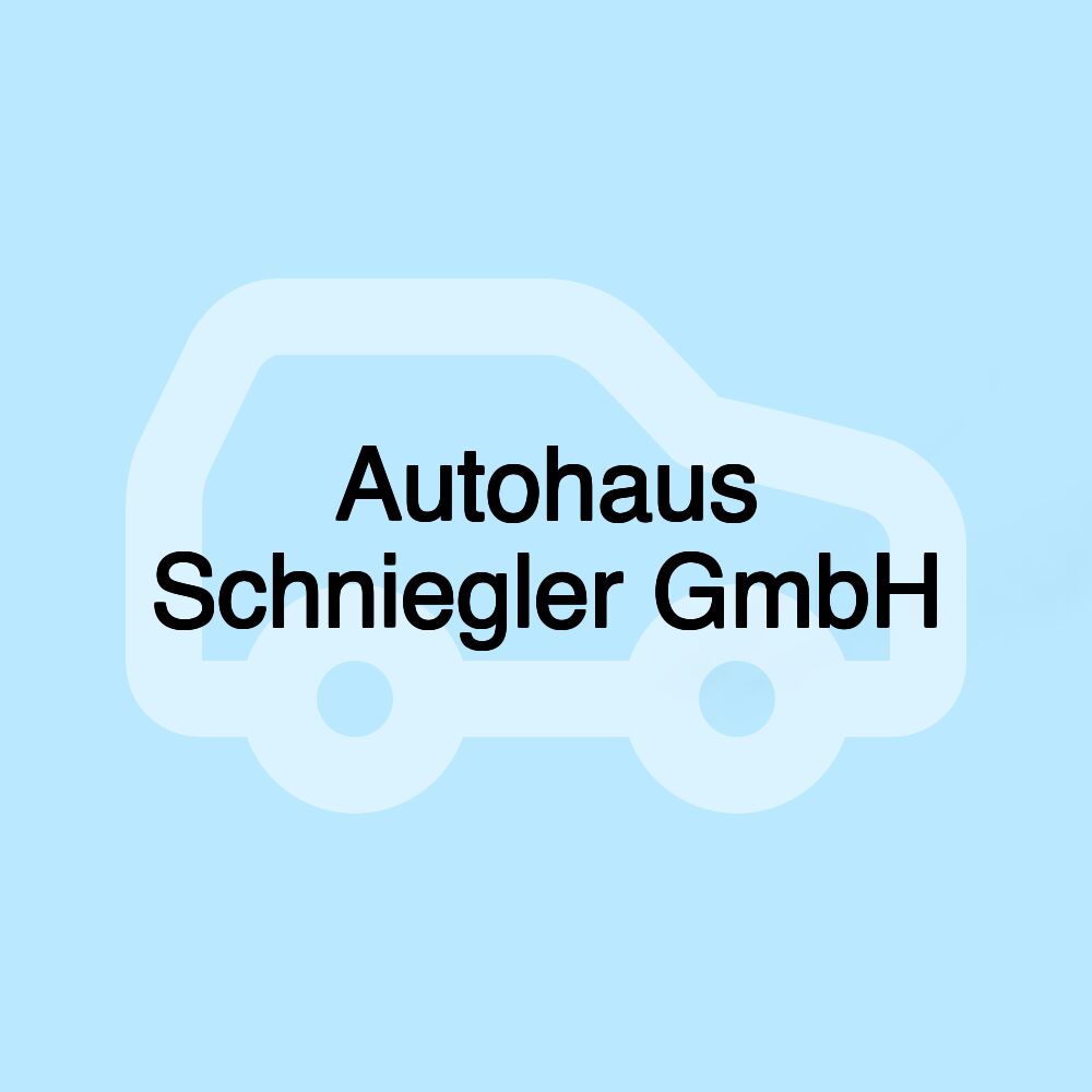 Autohaus Schniegler GmbH