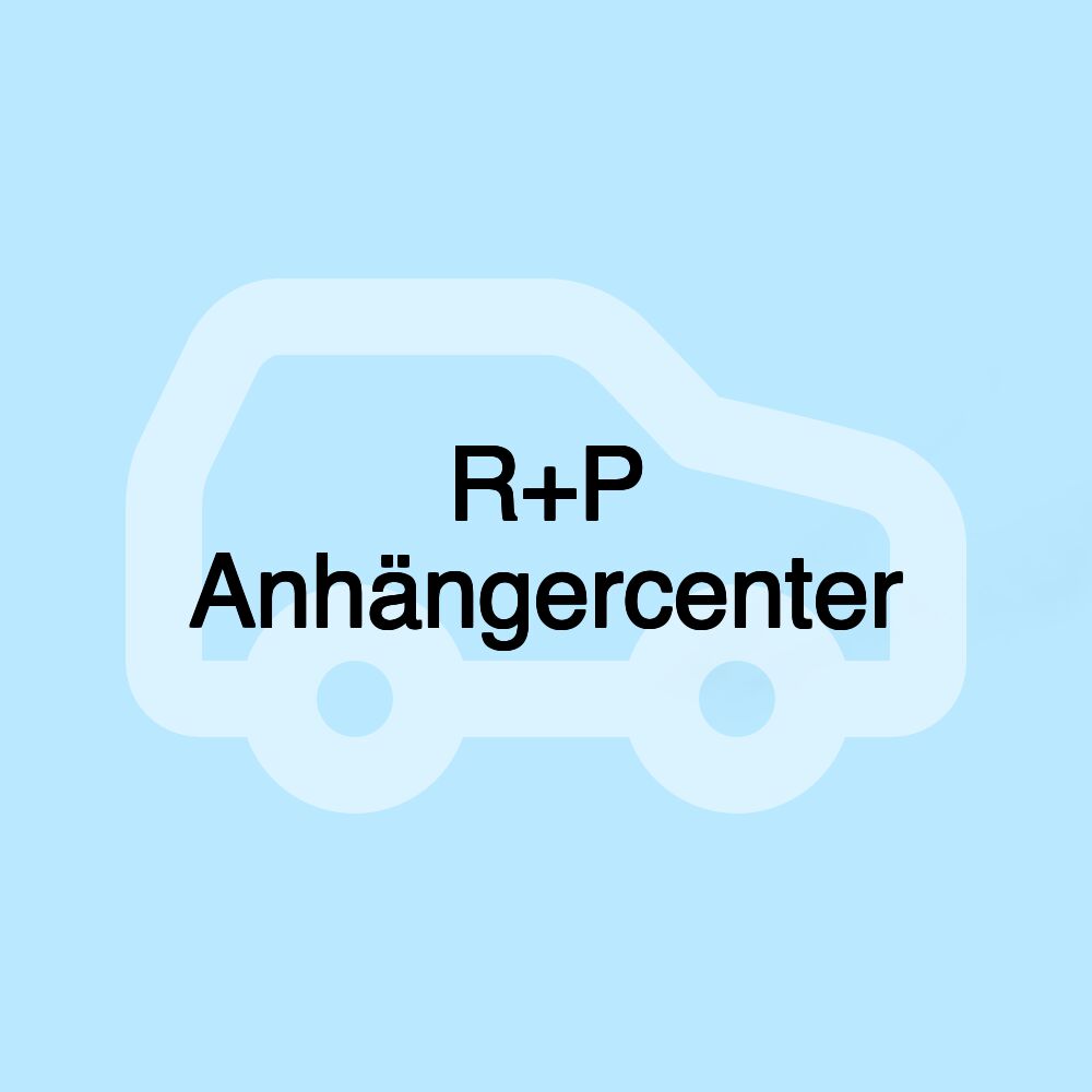 R+P Anhängercenter