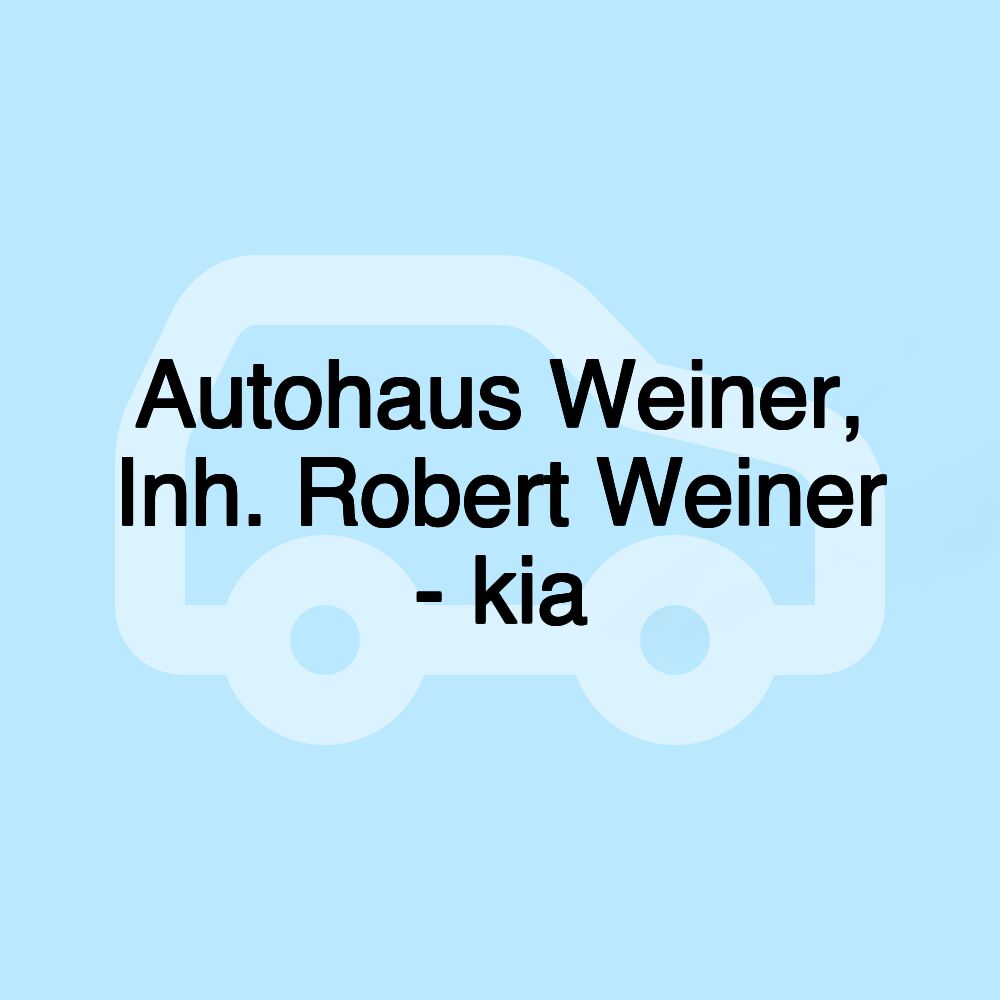 Autohaus Weiner, Inh. Robert Weiner - kia