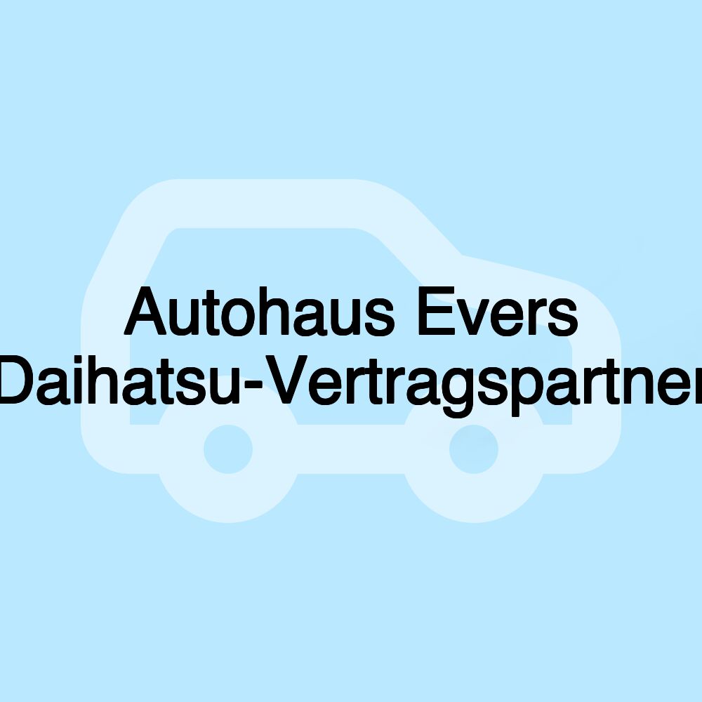 Autohaus Evers Daihatsu-Vertragspartner