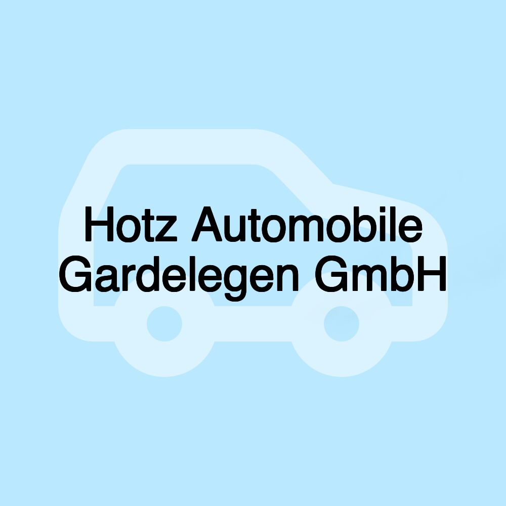 Hotz Automobile Gardelegen GmbH