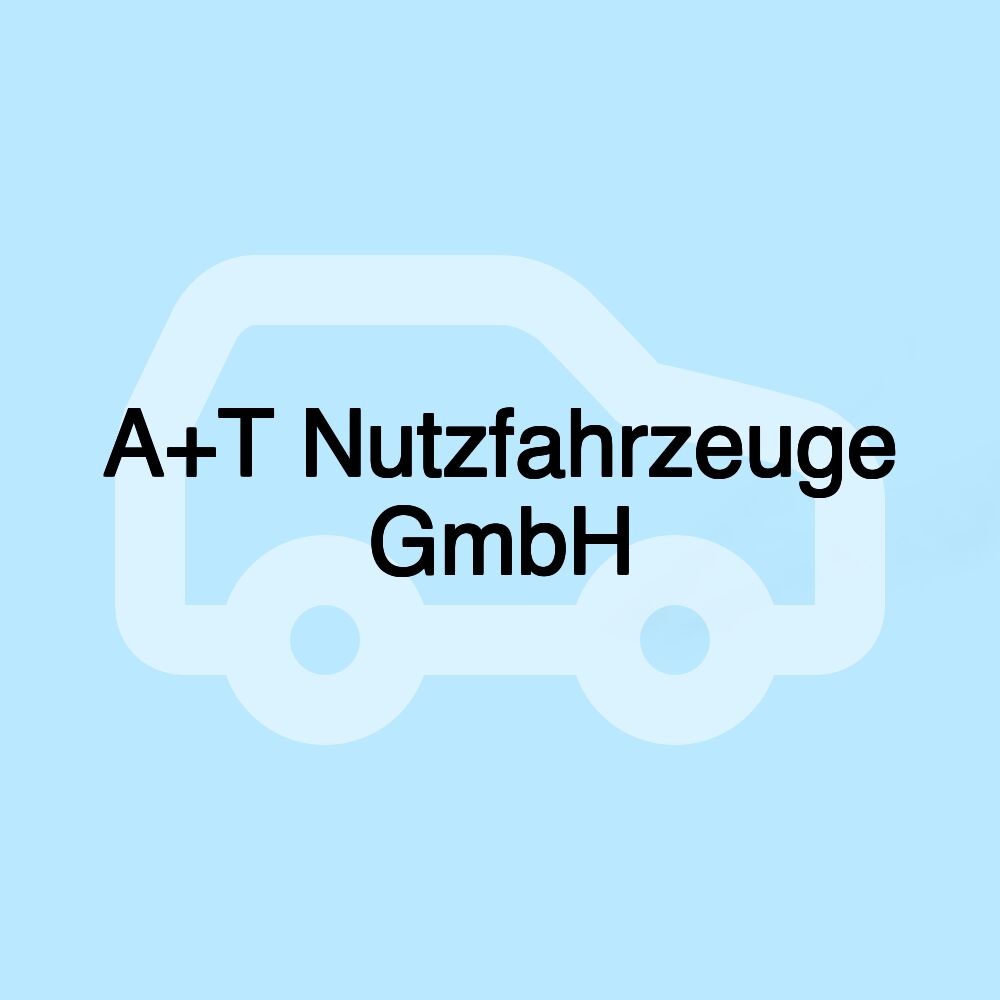 A+T Nutzfahrzeuge GmbH