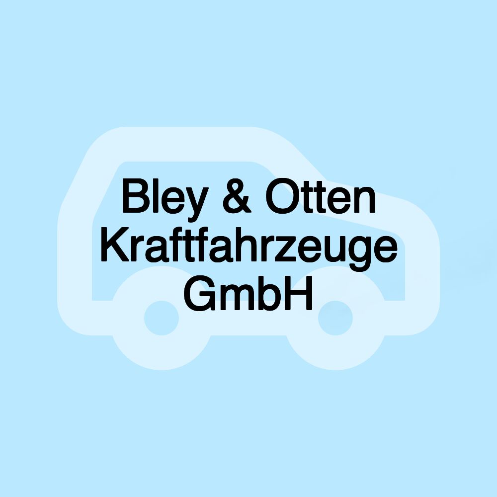 Bley & Otten Kraftfahrzeuge GmbH