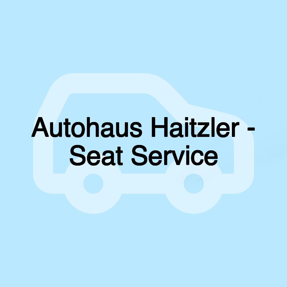 Autohaus Haitzler - Seat Service