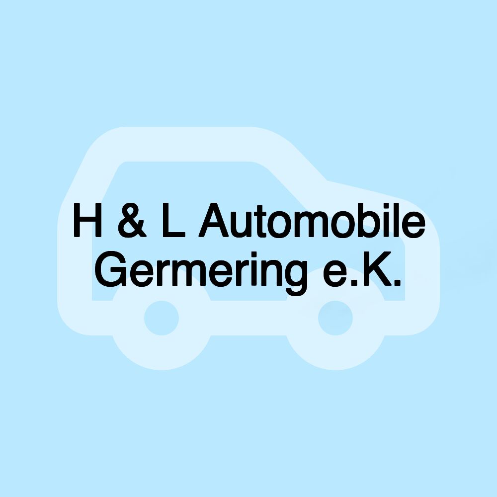 H & L Automobile Germering e.K.