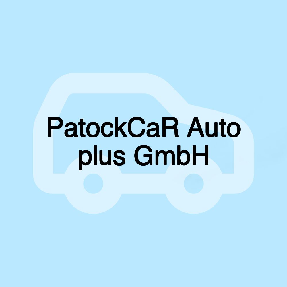 PatockCaR Auto plus GmbH