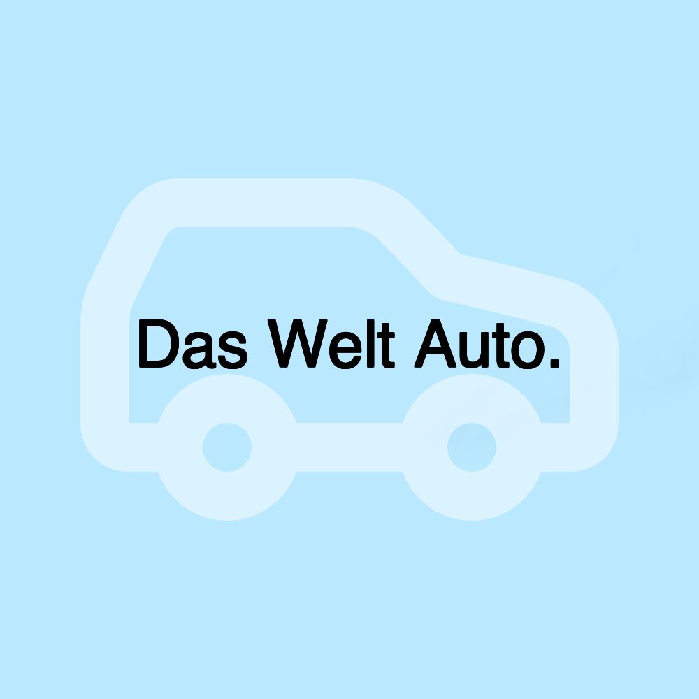 Das Welt Auto.