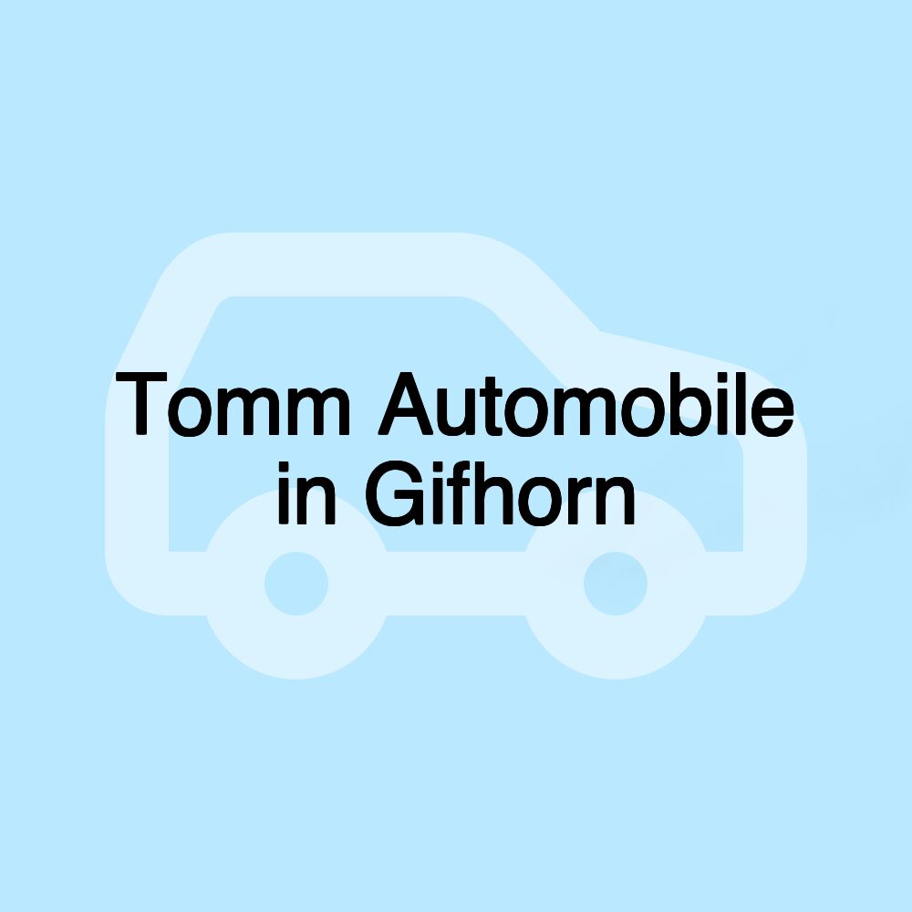 Tomm Automobile in Gifhorn