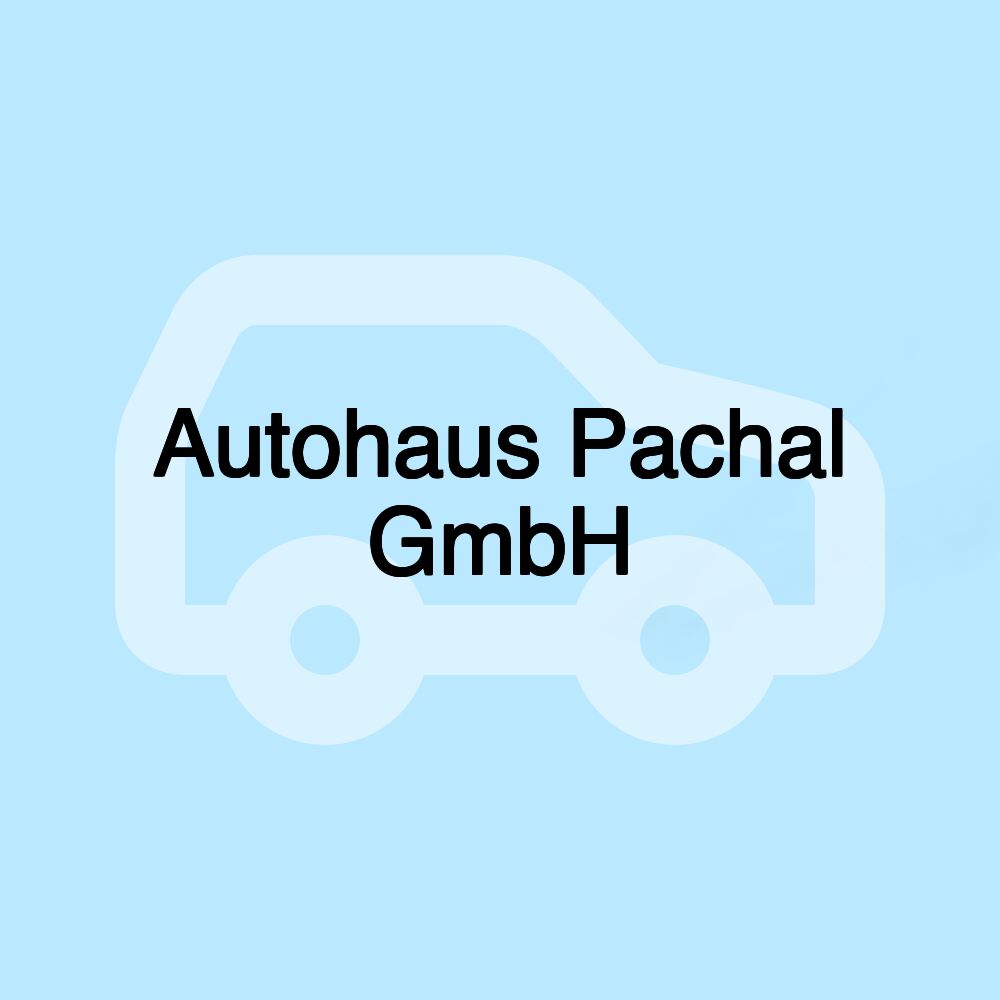 Autohaus Pachal GmbH