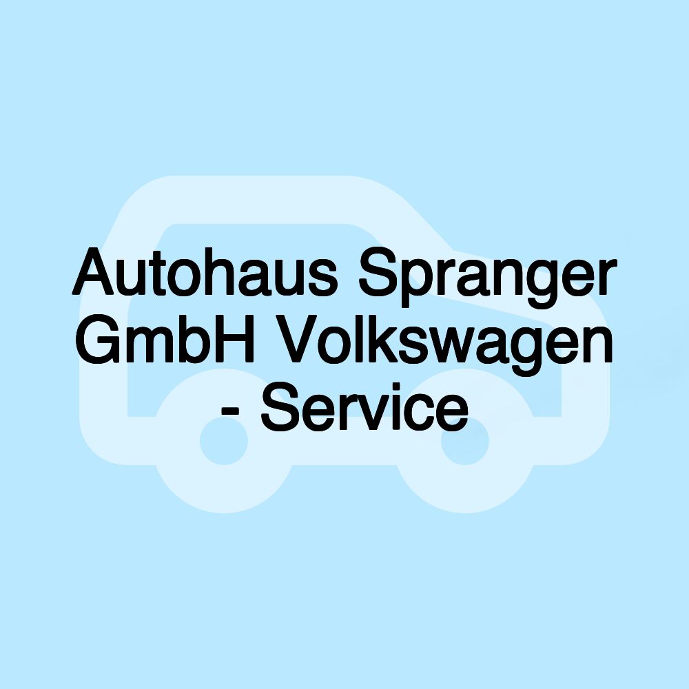 Autohaus Spranger GmbH Volkswagen - Service