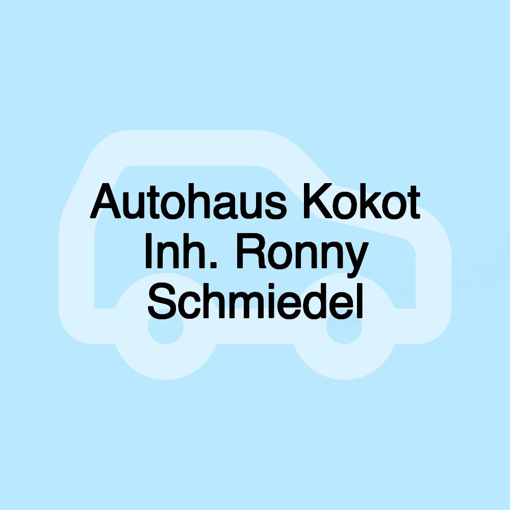 Autohaus Kokot Inh. Ronny Schmiedel