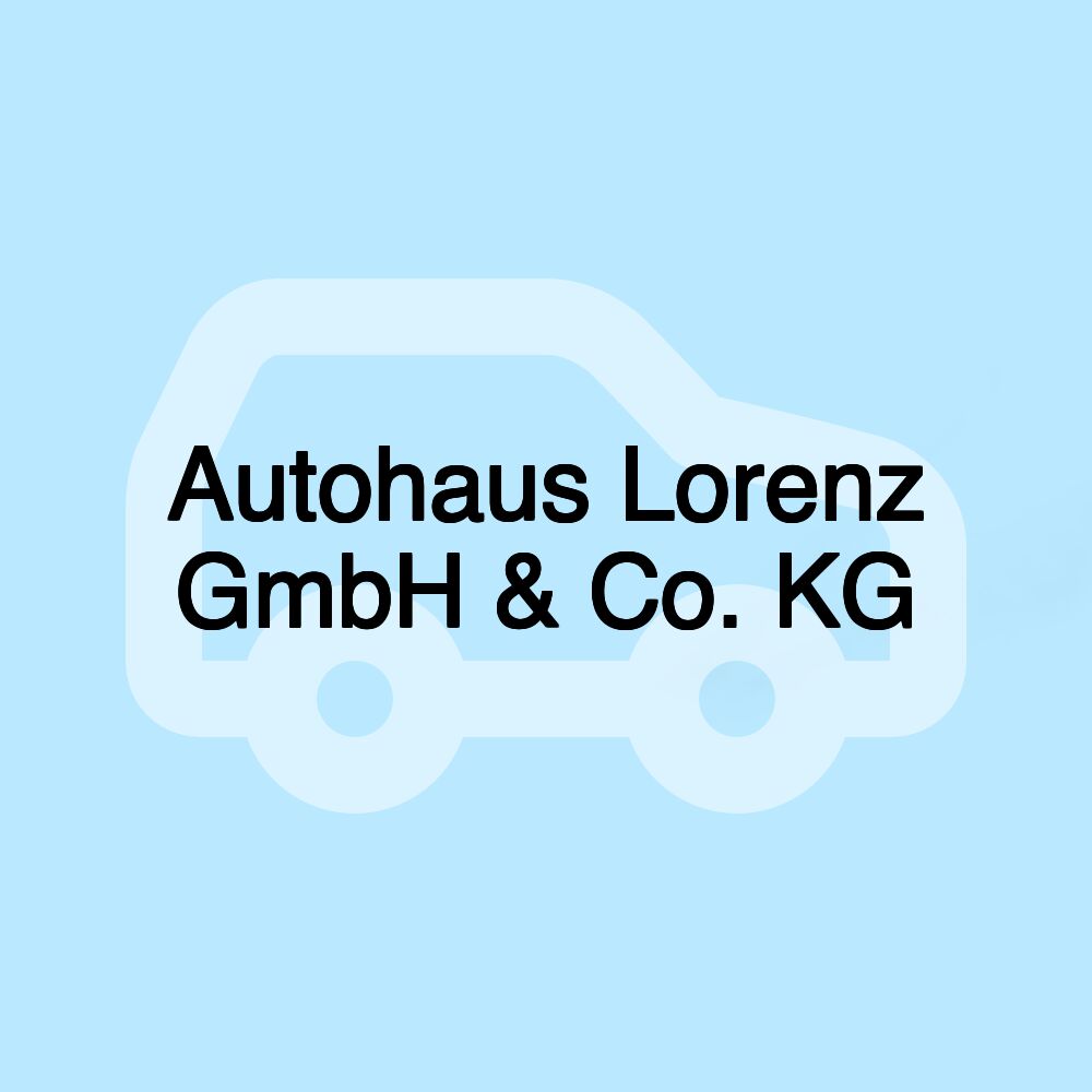 Autohaus Lorenz GmbH & Co. KG