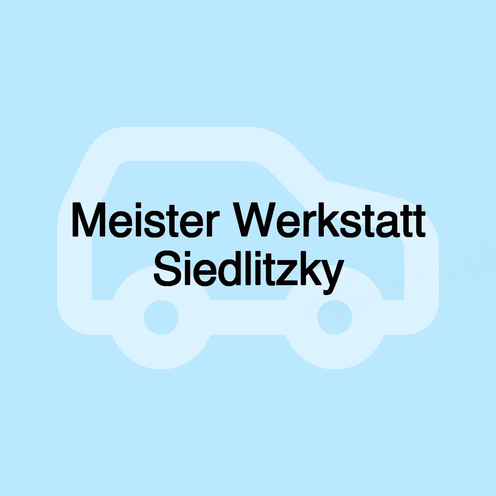 Meister Werkstatt Siedlitzky