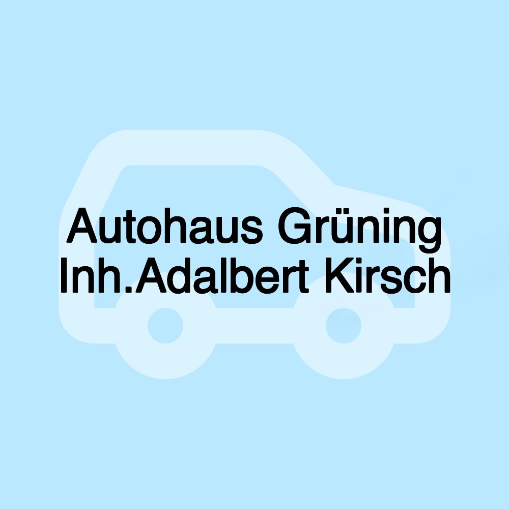 Autohaus Grüning Inh.Adalbert Kirsch