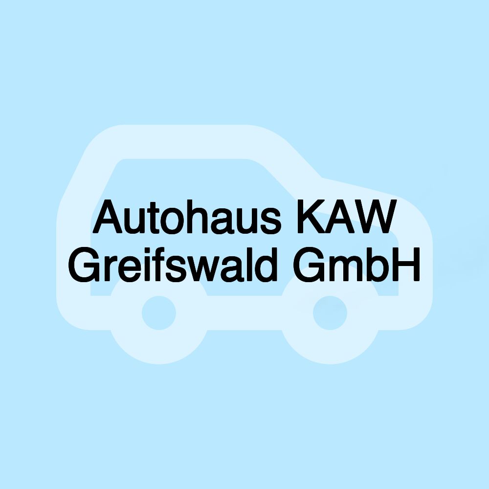 Autohaus KAW Greifswald GmbH