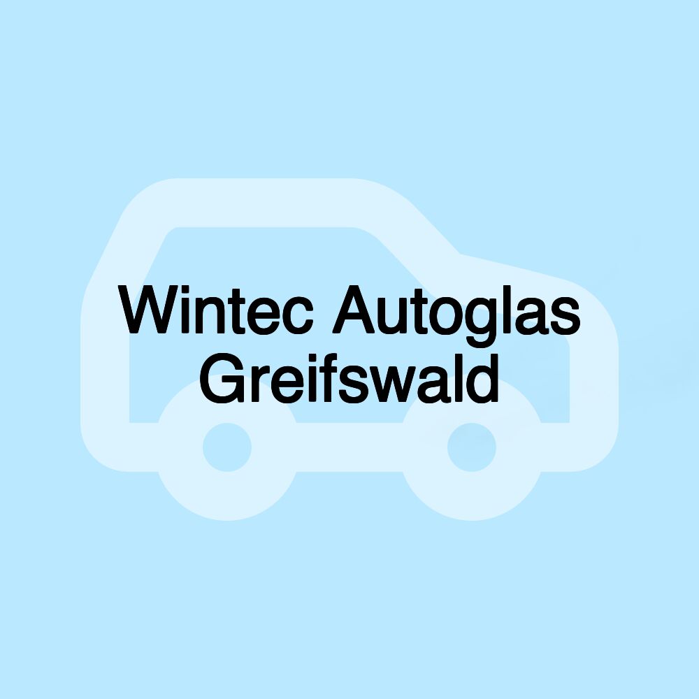 Wintec Autoglas Greifswald