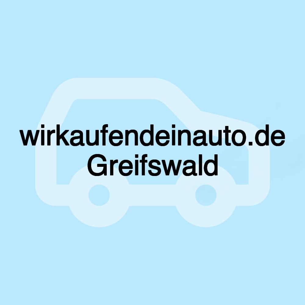 wirkaufendeinauto.de Greifswald