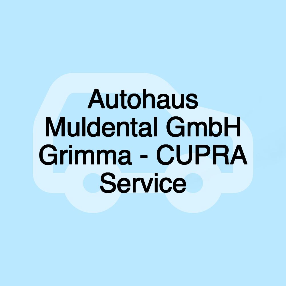 Autohaus Muldental GmbH Grimma - CUPRA Service