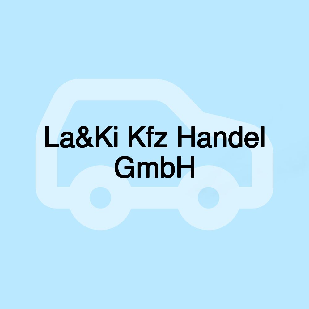 La&Ki Kfz Handel GmbH