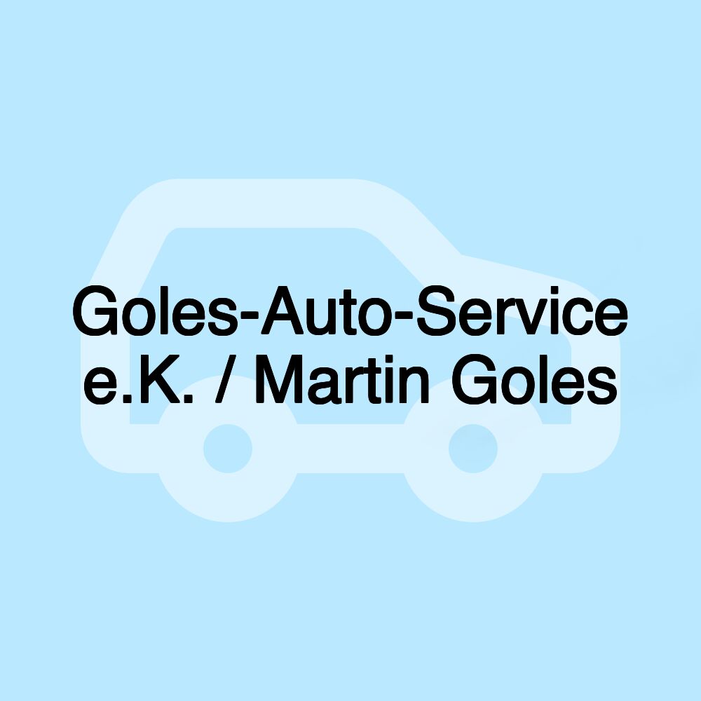 Goles-Auto-Service e.K. / Martin Goles