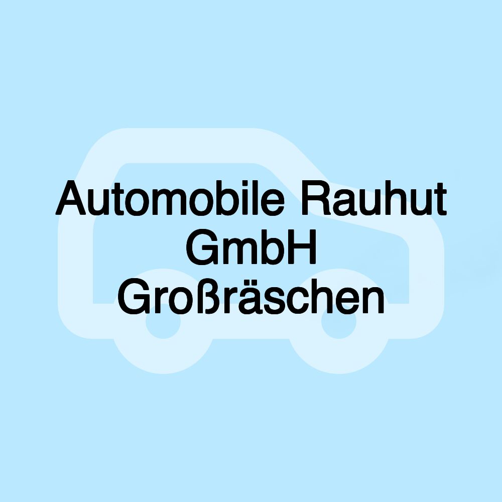 Automobile Rauhut GmbH Großräschen