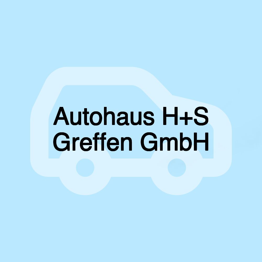 Autohaus H+S Greffen GmbH