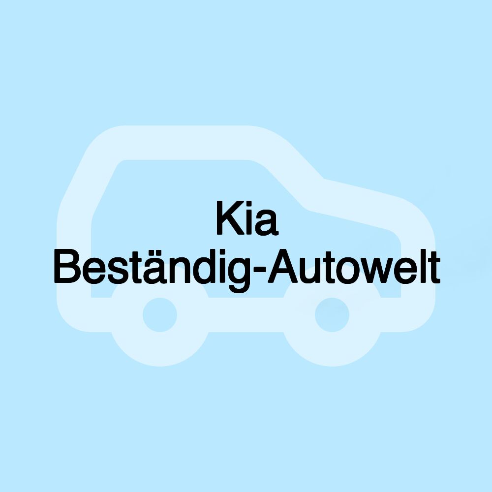 Kia Beständig-Autowelt