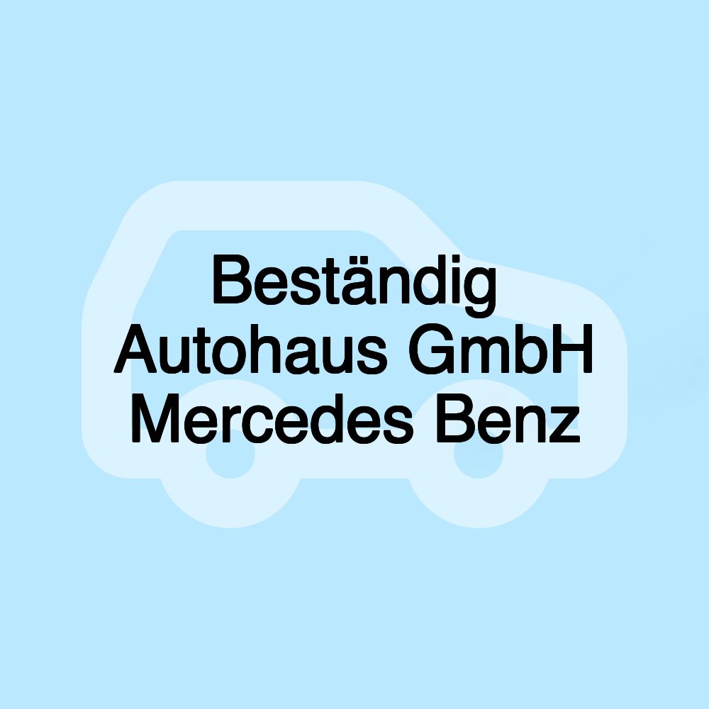 Beständig Autohaus GmbH Mercedes Benz